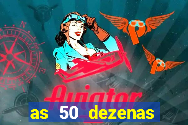 as 50 dezenas melhores de 20 pontos